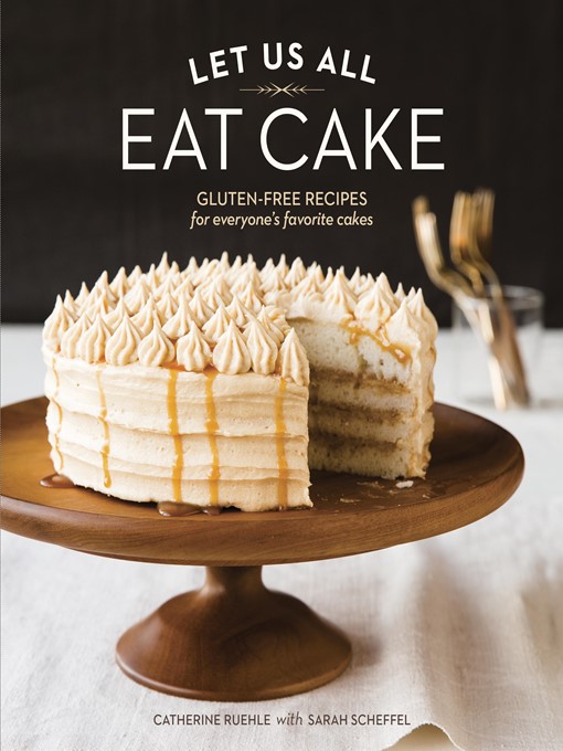 Title details for Let Us All Eat Cake by Catherine Ruehle - Available
